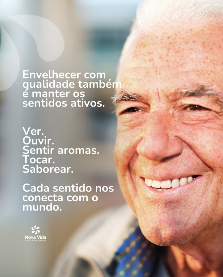 Envelhecer com qualidade é manter os sentidos ativos: ver, ouvir, sentir, tocar e saborear